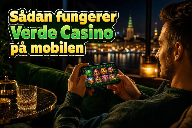 Sådan fungerer Verde Casino på mobilen