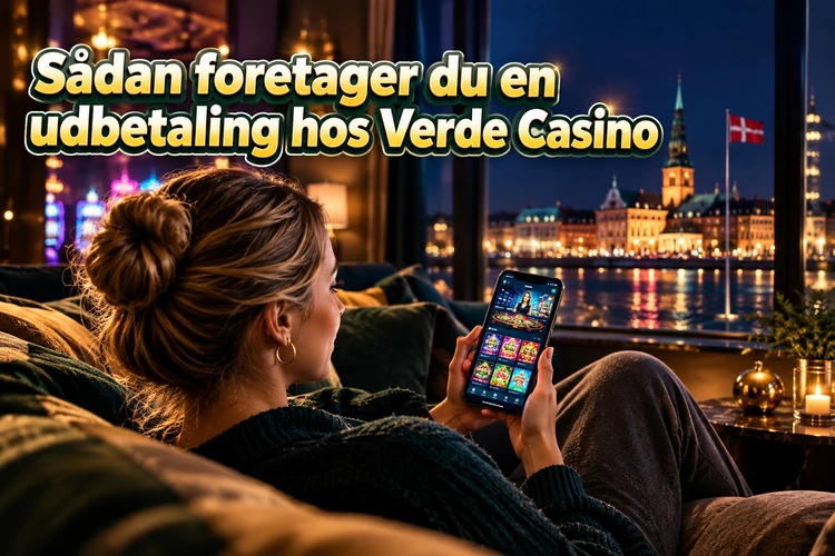 Sådan foretager du en udbetaling hos Verde Casino